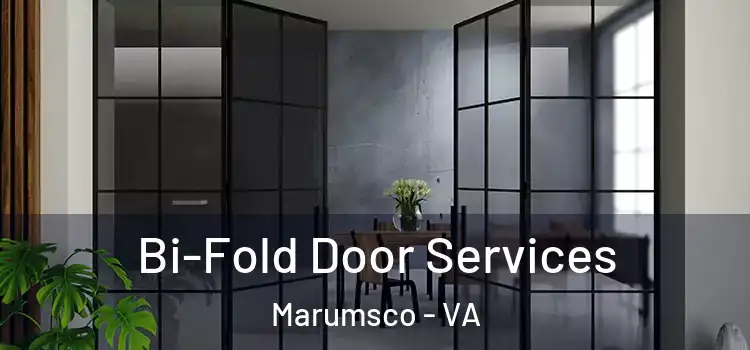 Bi-Fold Door Services Marumsco - VA