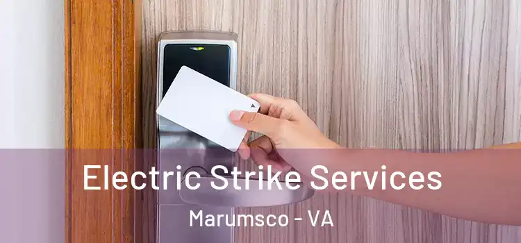 Electric Strike Services Marumsco - VA