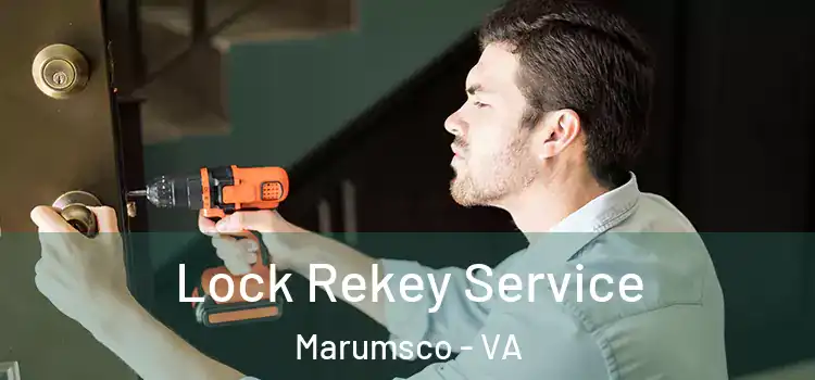 Lock Rekey Service Marumsco - VA
