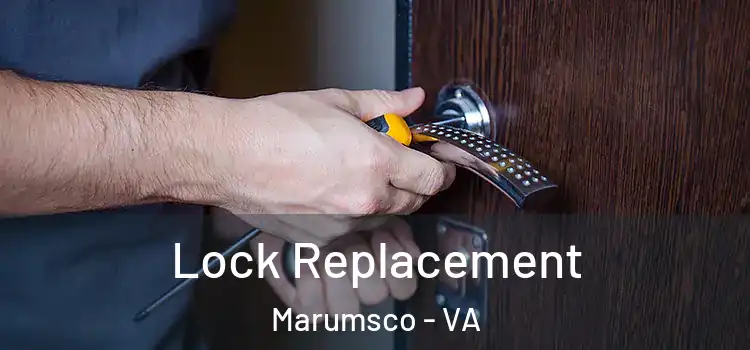 Lock Replacement Marumsco - VA