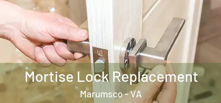 Mortise Lock Replacement Marumsco - VA