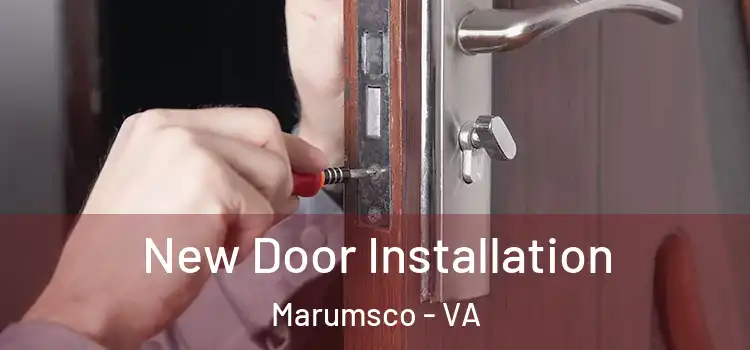 New Door Installation Marumsco - VA