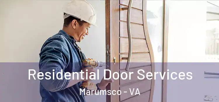 Residential Door Services Marumsco - VA