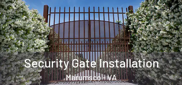 Security Gate Installation Marumsco - VA