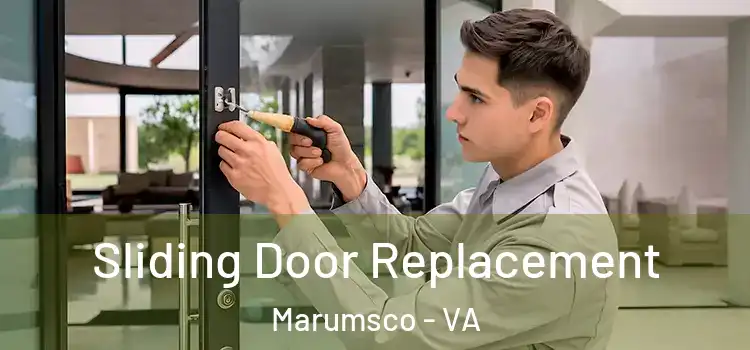 Sliding Door Replacement Marumsco - VA